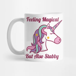 Feeling Magical But Also Stabby Mug